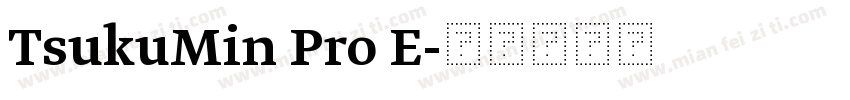 TsukuMin Pro E字体转换